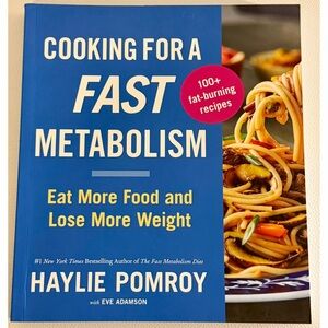 Cooking for a Fast Metabolism Haylie Pomroy Cookbook Weight Loss Recipes